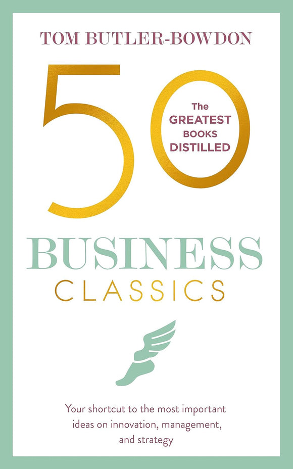 50 Business Classics; Tom Butler-Bowdon