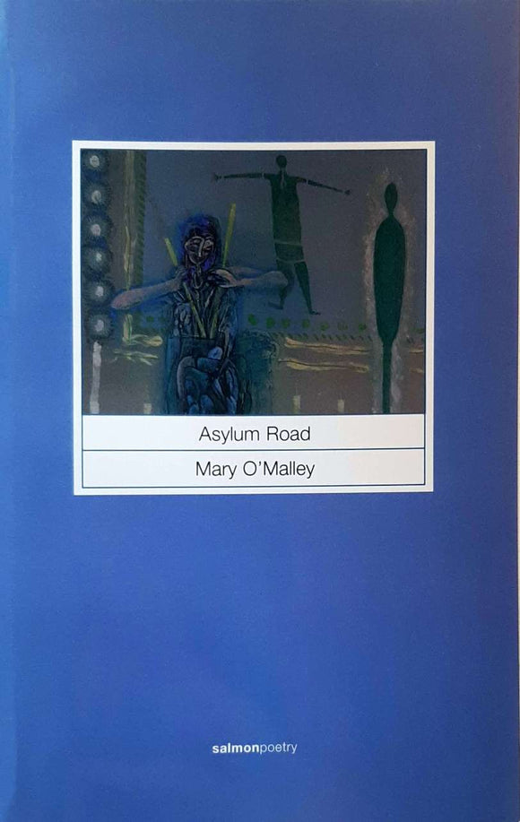 Asylum Road; Mary O'Malley (Salmon Poetry)