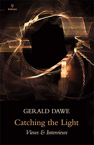 Catching the Light: Views & Interviews; Gerald Dawe (Salmon Poetry)