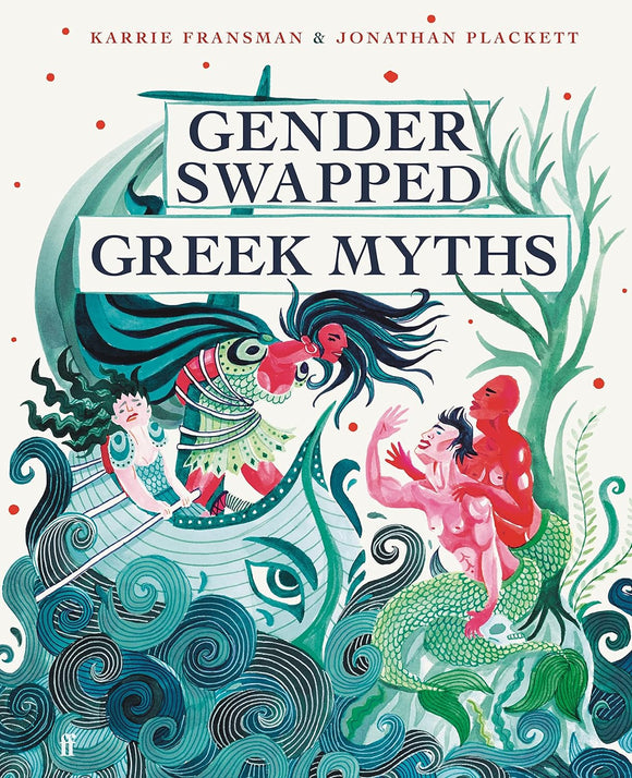 Gender Swapped Greek Myths; Karrie Fransman & Jonathan Plackett