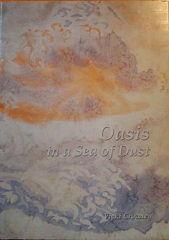Oasis in a Sea of Dust; Vicki Crowley (Salmon Poetry)