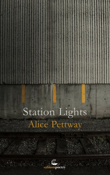 Station Lights; Alice Pettway (Salmon Poetry)
