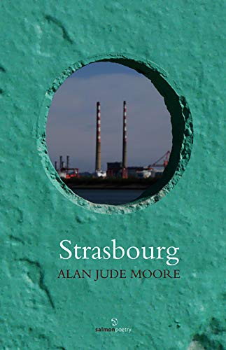 Strasbourg; Alan Jude Moore (Salmon Poetry)
