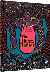 The Honey Hunter; Karthika Nair & Joelle jolivet