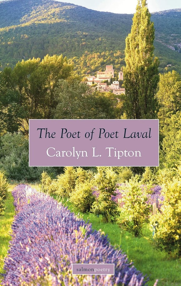 The Poet of Poet Laval; Carolyn L. Tipton (Salmon Poetry)
