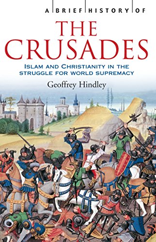 A Brief History of The Crusades; Geoffrey Hindley