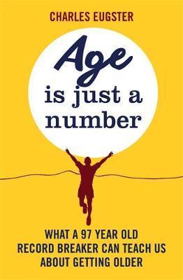 Age is Just A Number; Charles Eugster