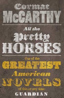 All the Pretty Horses; Cormac McCarthy