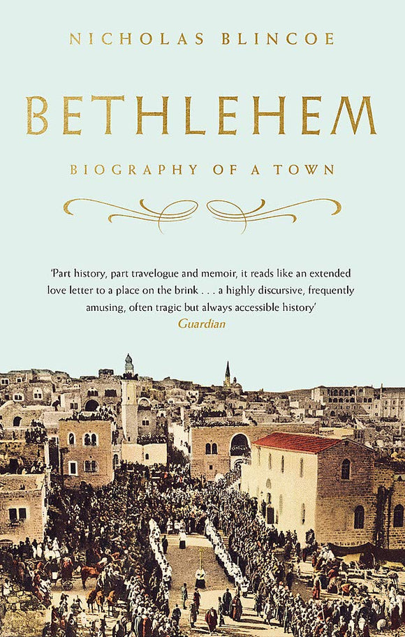 Bethlehem, Biography Of A Town; Nicholas Blincoe
