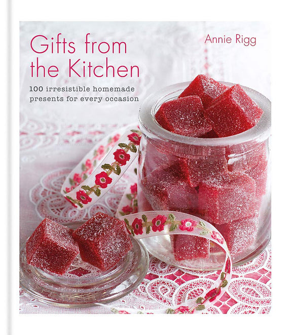 Gifts From the Kitchen; Annie Rigg