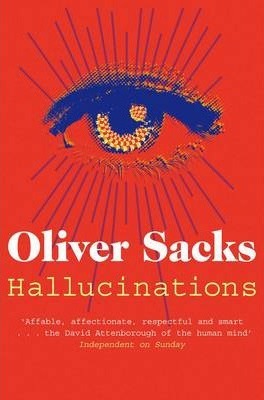 Hallucinations; Oliver Sacks