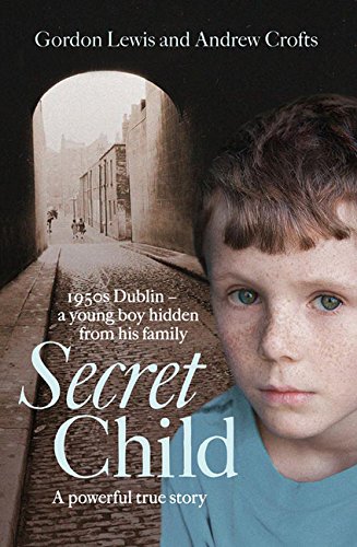 Secret Child; Gordon Lewis and Andrew Crofts