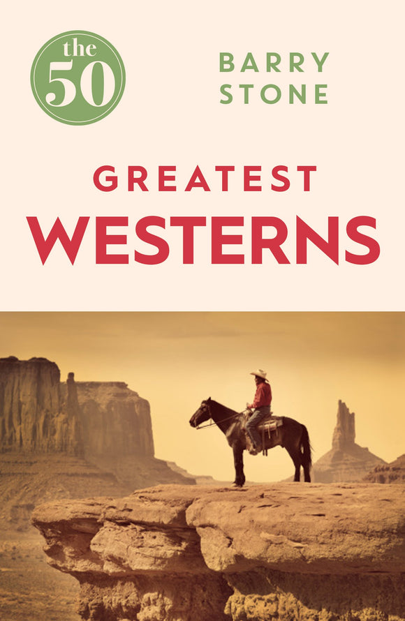 The 50 Greatest Westerns; Barry Stone