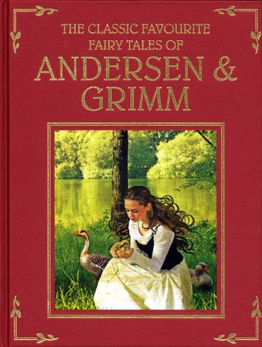 The Classic Favourite Fairy Tales of Anderson and Grimm