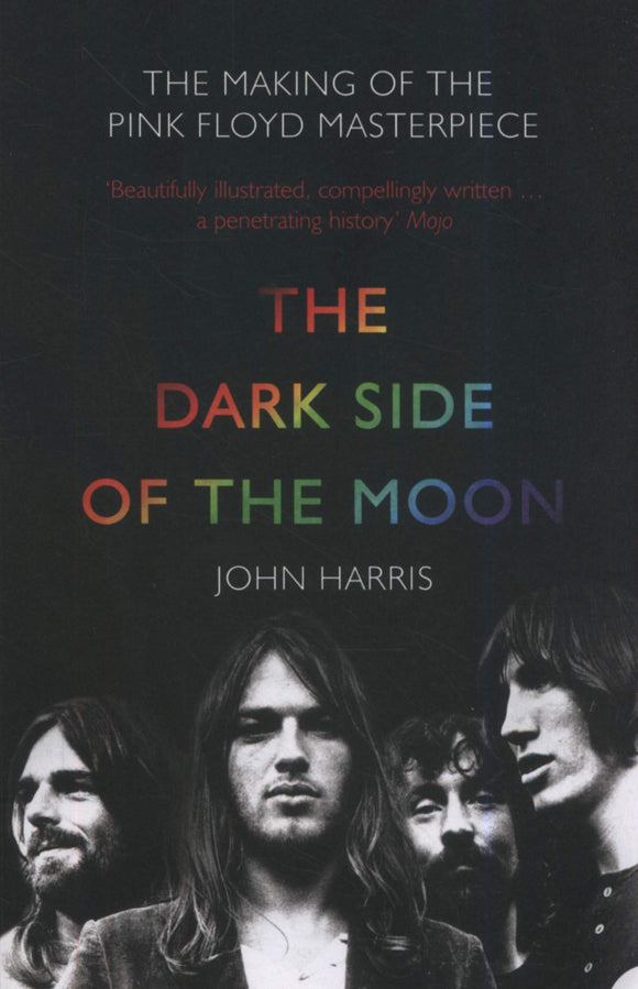 The Dark Side Of The Moon; John Harris