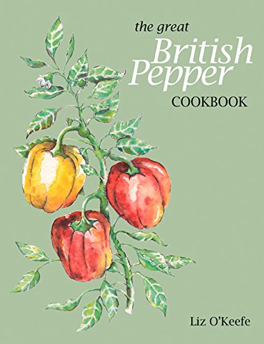 The Great British Pepper Cookbook; Liz O'Keefe