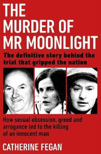 The Murder of Mr Moonlight; Catherine Fegan