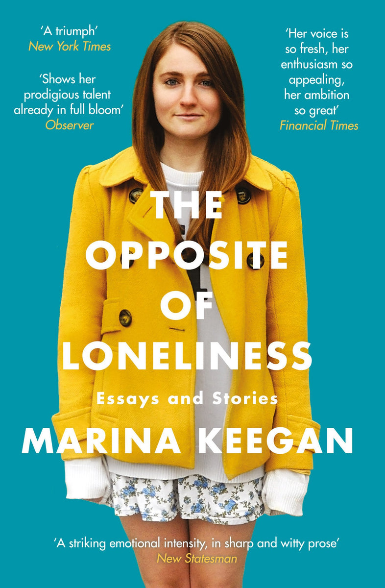 The Opposite of Loneliness, Essay & Stores; Marina Keegan – The Secret ...