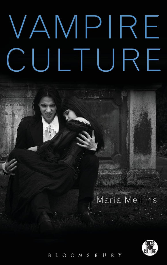 Vampire Culture; Maria Mellins