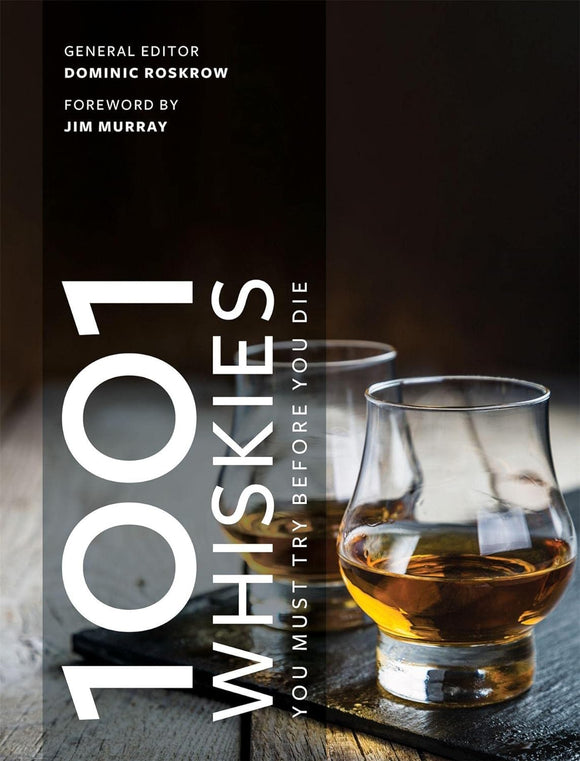 1001 Whiskies You Must Try Before you Die; Dominic Roskrow