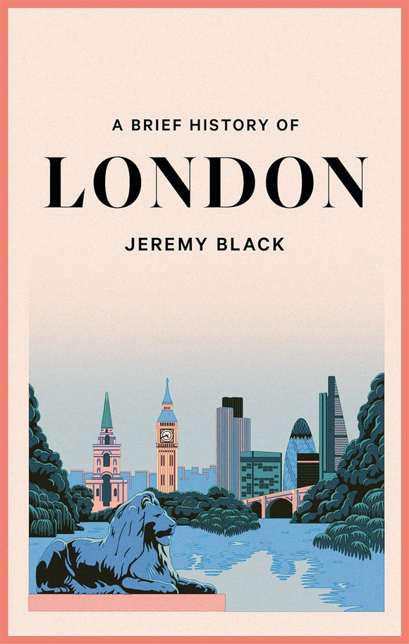 A Brief History of London; Jeremy Black