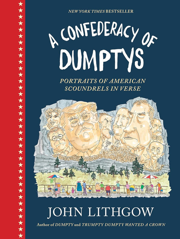 A Confederacy of Dumptys: Portraits of American Scoundrels in Verse; John Lithgow