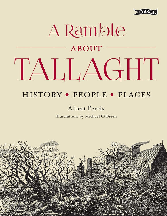 A Ramble About Tallaght: History, People, Places; Albert Perris (Illustrated by Michael O'Brien)