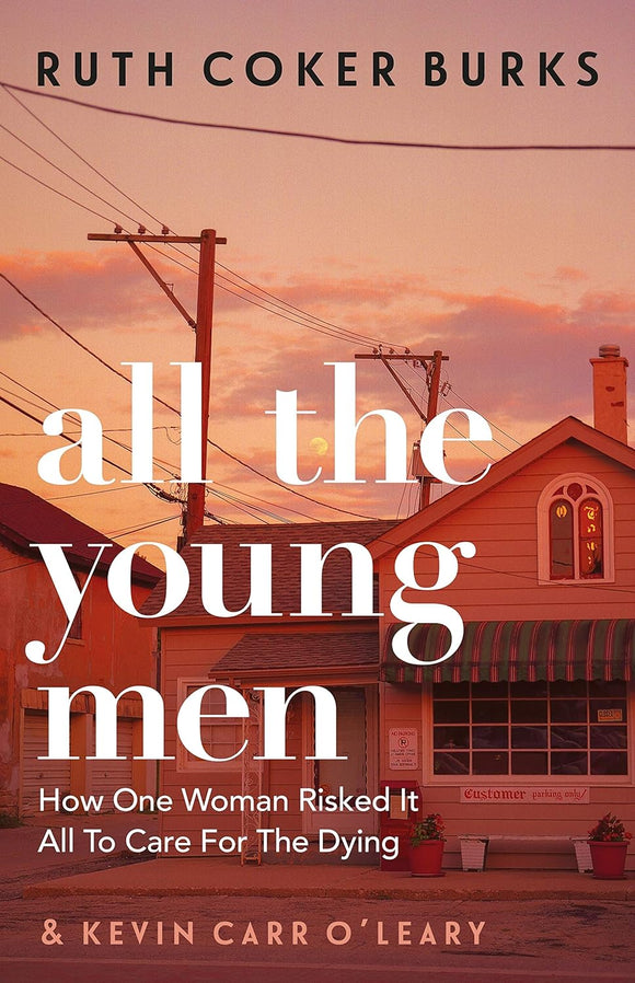 All the Young Men; Ruth Coker Burks