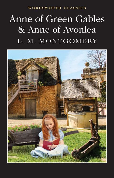Anne of Green Gables & Anne of Avonlea; L. M. Montgomery