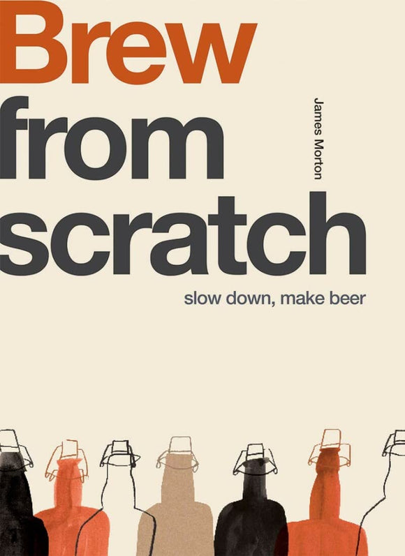 Brew From Scratch; James Morton