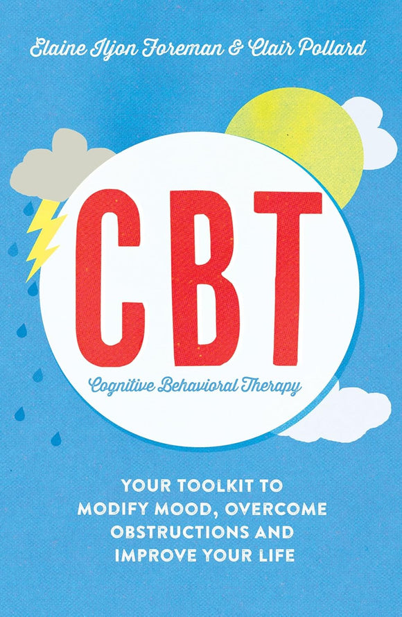CBT: Cognitive Behavioural Therapy; Elaine Iljon Foreman & Clair Pollard