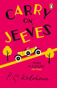 Carry on, Jeeves; P.G. Wodehouse