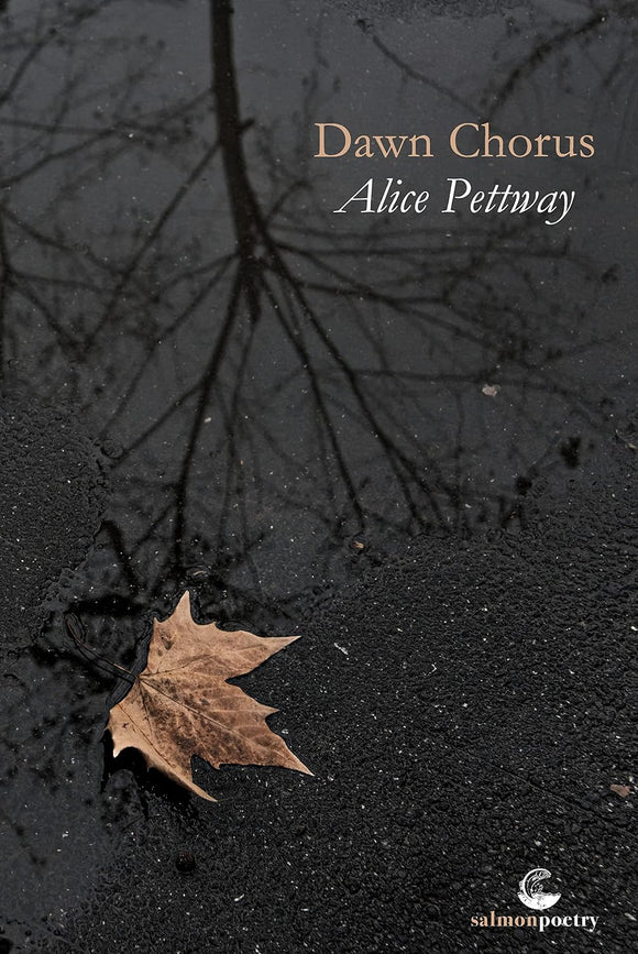 Dawn Chorus; Alice Pettway (Salmon Poetry)