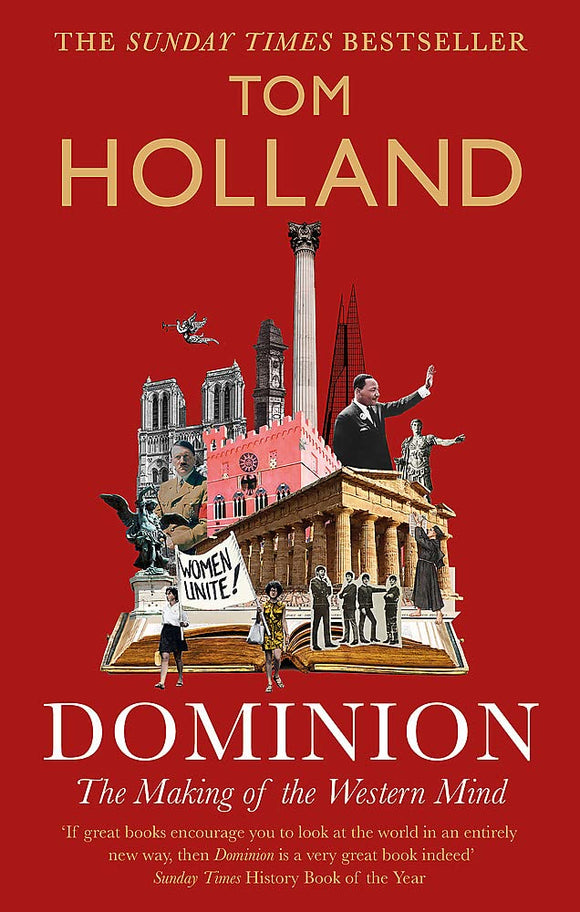 Dominion: The making of the Western Mind; Tom Holland