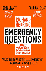 Emergency Questions: 1001 Conversation Savers for Every Occasion; Richard Herring