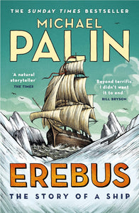 Erebus: The Story of a Ship; Michael Palin