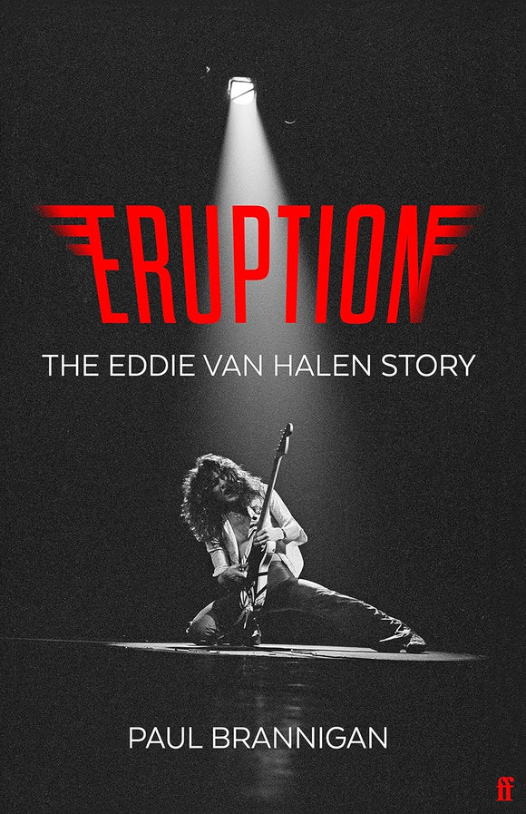 Eruption: The Eddie Van Halen Story; Paul Brannigan
