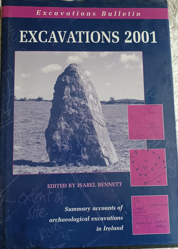 Excavations 2001: Summary Account of Archaeological Excavations in Ireland; Isabel Bennett