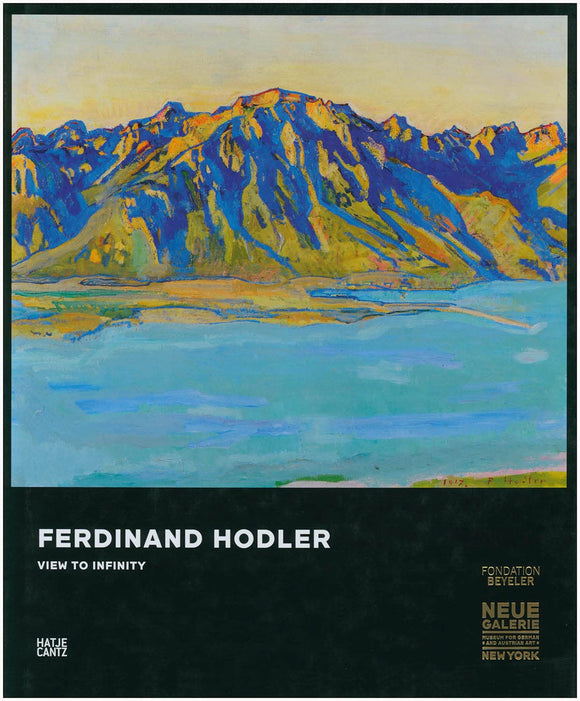 Ferdinand Hodler: View to Infinity; Hantje Cantz