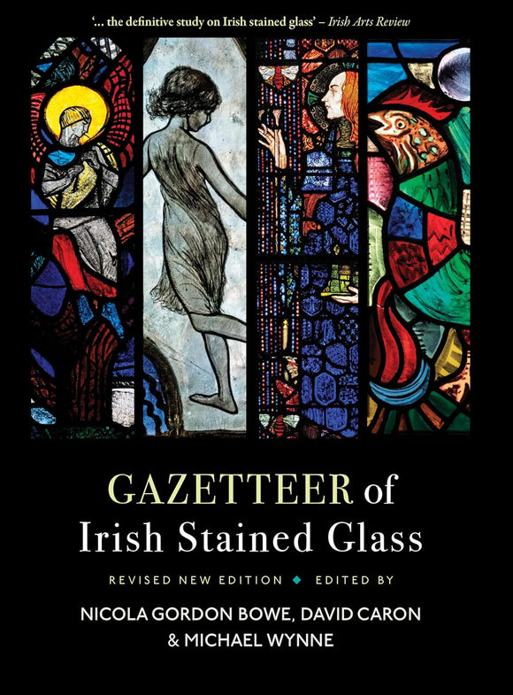 Gazetteer of Irish Stained Glass; Nicola Gordon Bowe, David Caron & Michael Wynne
