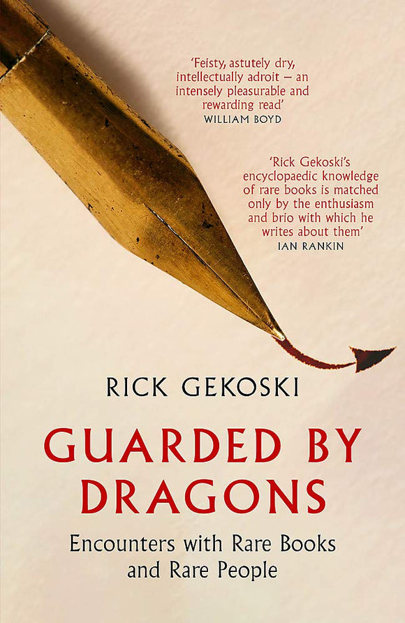 Guarded by Dragons: Encounters with Rare Books and Rare Poeple; Rick Gekoski