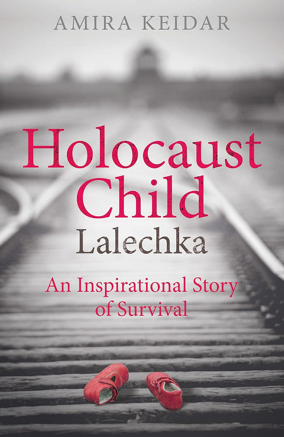Holocaust Child; Lalechka; Amira Keidar