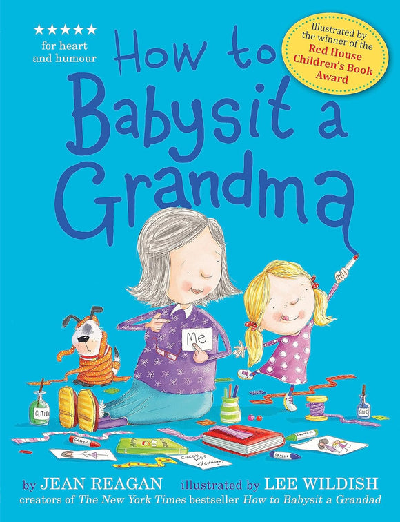 How to Babysit a Grandma; Jean Reagan & Lee Wildish