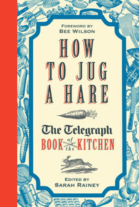How to Jug a Hare, The Telegraph Book of the Kitchen