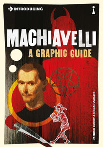 Introducing Machiavelli, A Graphic Guide
