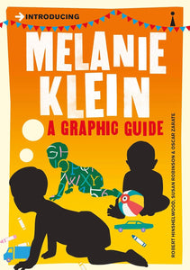 Introducing Melanie Klein, A Graphic Guide