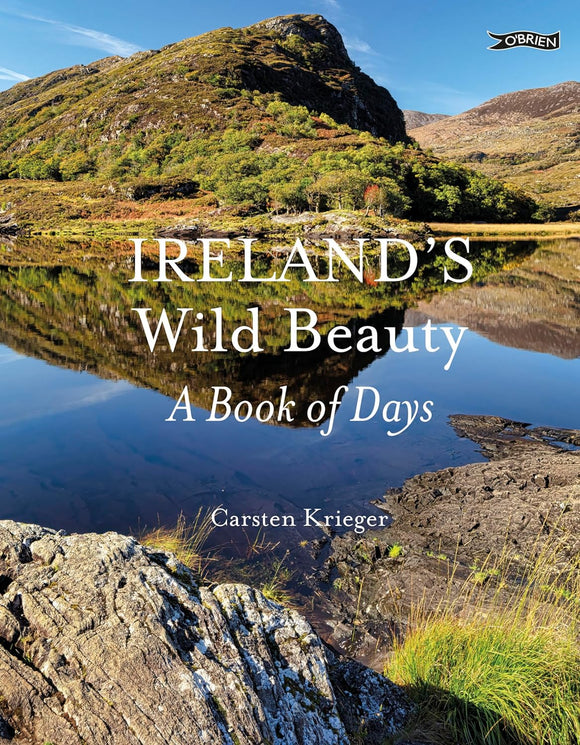 Ireland's Wild Beauty: A Book of Days; Carsten Krieger