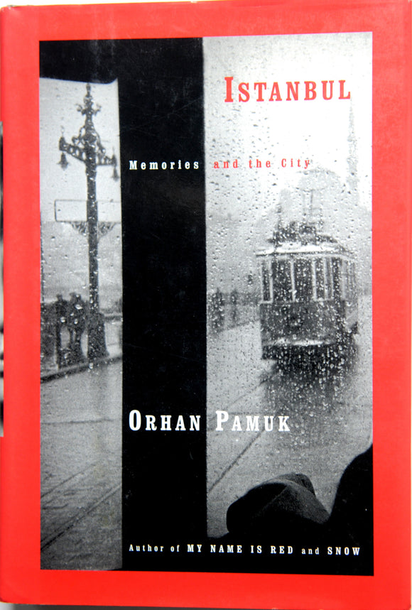Istanbul: Memories and the City; Orhan Pamuk