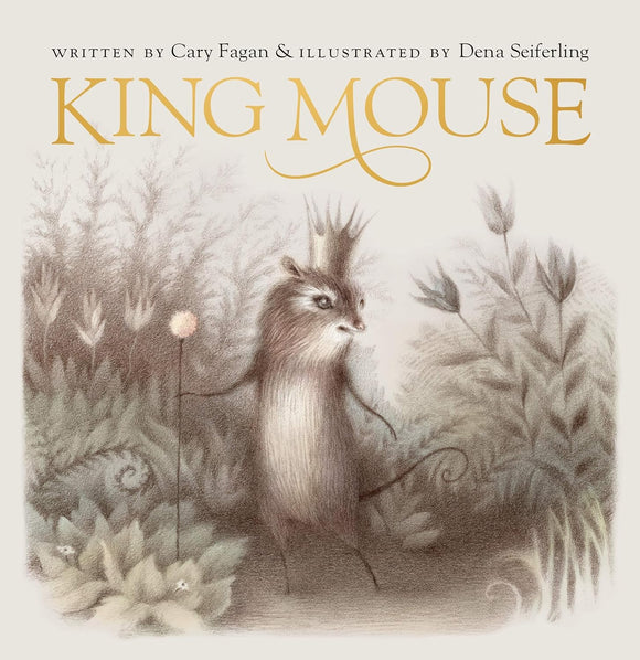 King Mouse; Cary Fagan & Dena Seiferling