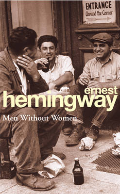 Men Without Women; Ernest Hemingway